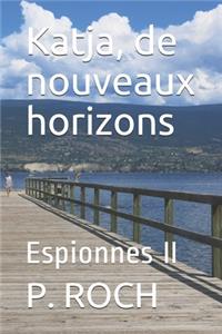 Katja, de nouveaux horizons