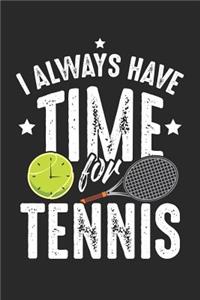 I Always Have Time for Tennis