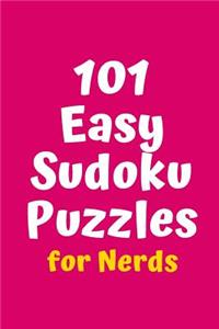 101 Easy Sudoku Puzzles for Nerds
