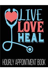 Live Love Heal Hourly Appointment Book