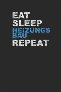 Eat Sleep Heizungsbau Repeat: A5 Notizbuch Dot Grid / Punktraster 120 Seiten für Heizungsbauer und Installateur I Geschenkidee für Beruf & Freizeit