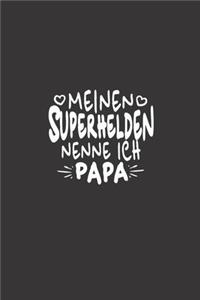 Meinen Superhelden nenne ich Papa