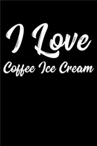 I Love Coffee Ice Cream