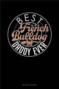 Best French Bulldog Daddy Ever