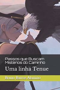 Passos que Buscam Mistérios do Caminho