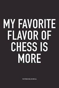 My Favorite Flavor of Chess Is More