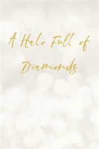 A Halo Full of Diamonds