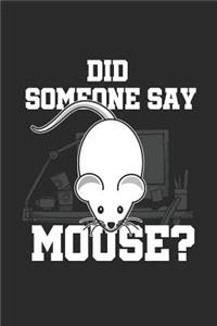 Did Someone Say Mouse?