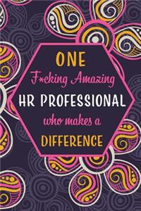 One F*cking Amazing HR Professional Who Makes A Difference