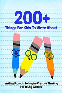 200+ Things For Kids To Write About