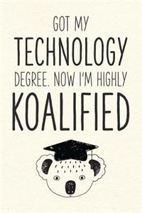 Got My Technology Degree. Now I'm Highly Koalified