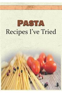 Pasta Recipes I've Tried