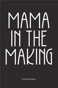 Mama In The Making