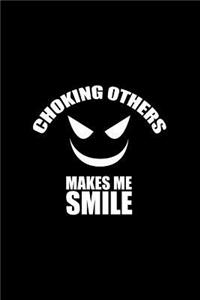 Choking Others Makes Me Smile