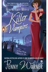 How to Party with a Killer Vampire