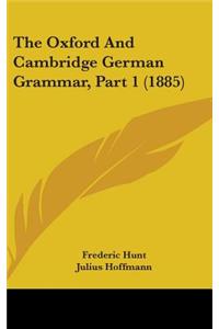 The Oxford and Cambridge German Grammar, Part 1 (1885)