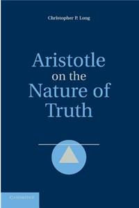 Aristotle on the Nature of Truth