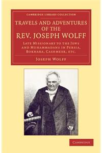 Travels and Adventures of the Rev. Joseph Wolff, D.D., LL.D.