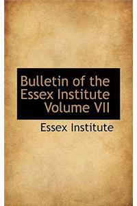 Bulletin of the Essex Institute Volume VII