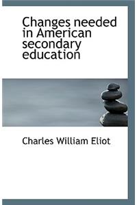 Changes Needed in American Secondary Education