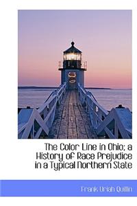 The Color Line in Ohio; A History of Race Prejudice in a Typical Northern State