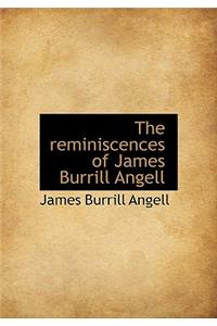 The Reminiscences of James Burrill Angell