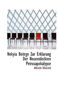 Nekyia Beitrge Zur Erklarung Der Neuentdeckten Petrusapokalypse