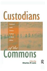 Custodians of the Commons: Pastoral Land Tenure in Africa