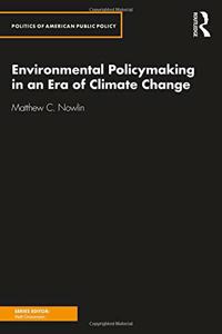 Environmental Policymaking in an Era of Climate Change