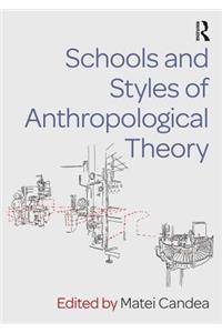 Schools and Styles of Anthropological Theory