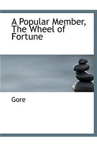 A Popular Member, the Wheel of Fortune