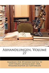Abhandlungen, Volume 27