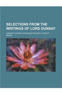 Selections from the Writings of Lord Dunsay