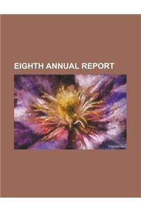 Eighth Annual Report