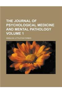 The Journal of Psychological Medicine and Mental Pathology Volume 1