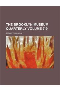 The Brooklyn Museum Quarterly Volume 7-9
