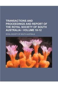 Transactions and Proceedings and Report of the Royal Society of South Australia (Volume 10-12)