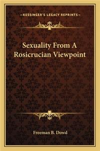 Sexuality from a Rosicrucian Viewpoint