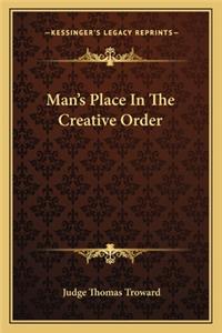 Man's Place in the Creative Order