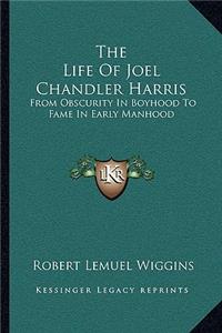 Life of Joel Chandler Harris