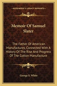 Memoir Of Samuel Slater