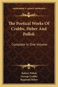 The Poetical Works Of Crabbe, Heber And Pollok