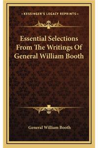 Essential Selections from the Writings of General William Booth