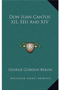 Don Juan Cantos XII, XIII and XIV