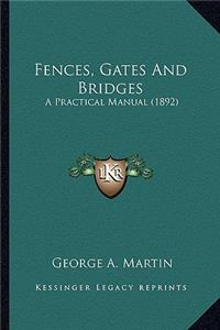 Fences, Gates and Bridges
