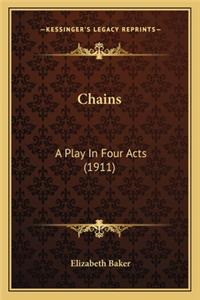 Chains: A Play in Four Acts (1911)