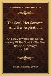 Soul, Her Sorrows And Her Aspirations