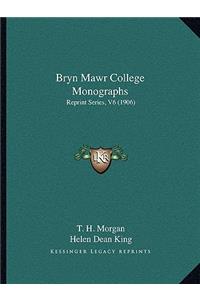 Bryn Mawr College Monographs