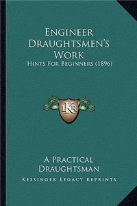 Engineer Draughtsmen's Work