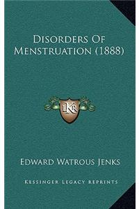 Disorders of Menstruation (1888)